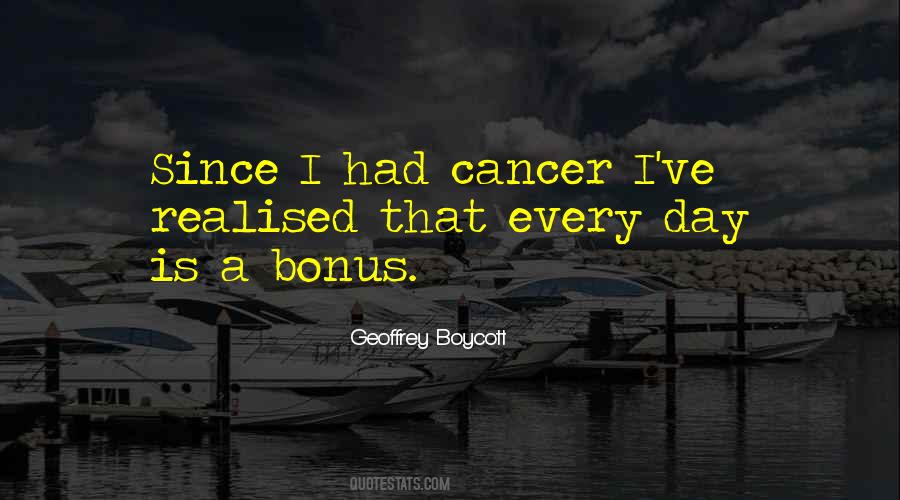 I Had Cancer Quotes #1006792