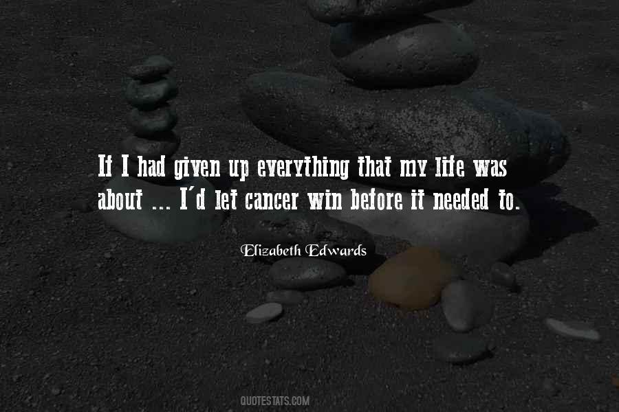 I Had Cancer Quotes #1251525