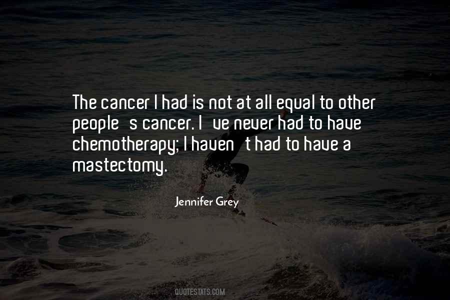 I Had Cancer Quotes #576373