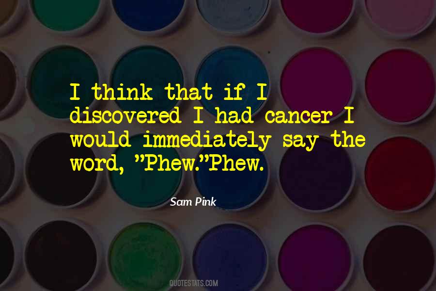 I Had Cancer Quotes #91886