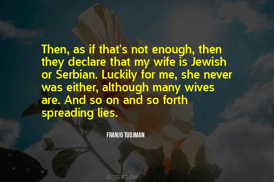 I Had Enough Of Your Lies Quotes #138418