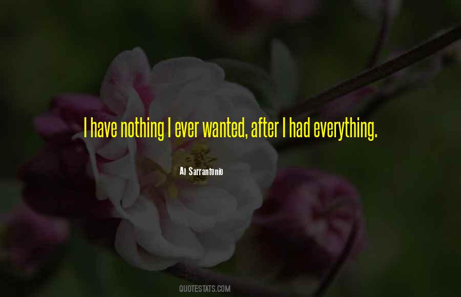 I Had Everything Quotes #1449624