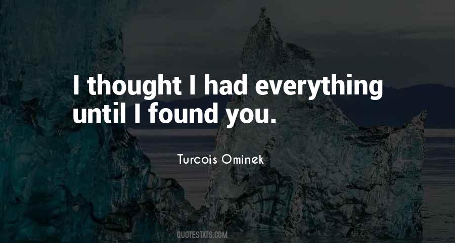 I Had Everything Quotes #605795