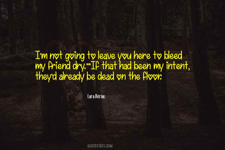I Had To Leave You Quotes #1434681