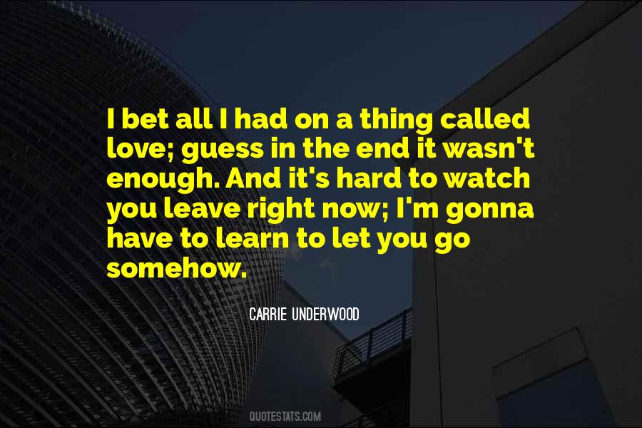 I Had To Leave You Quotes #89045