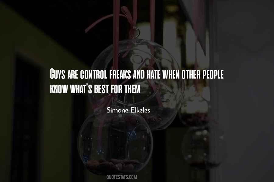I Hate Control Freaks Quotes #758817