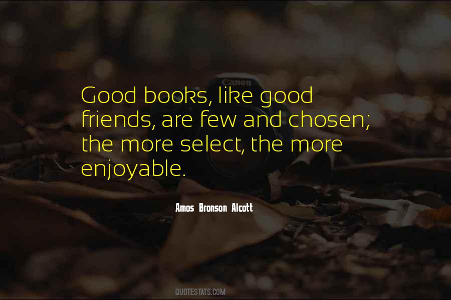 Quotes About Few Good Friends #1085623