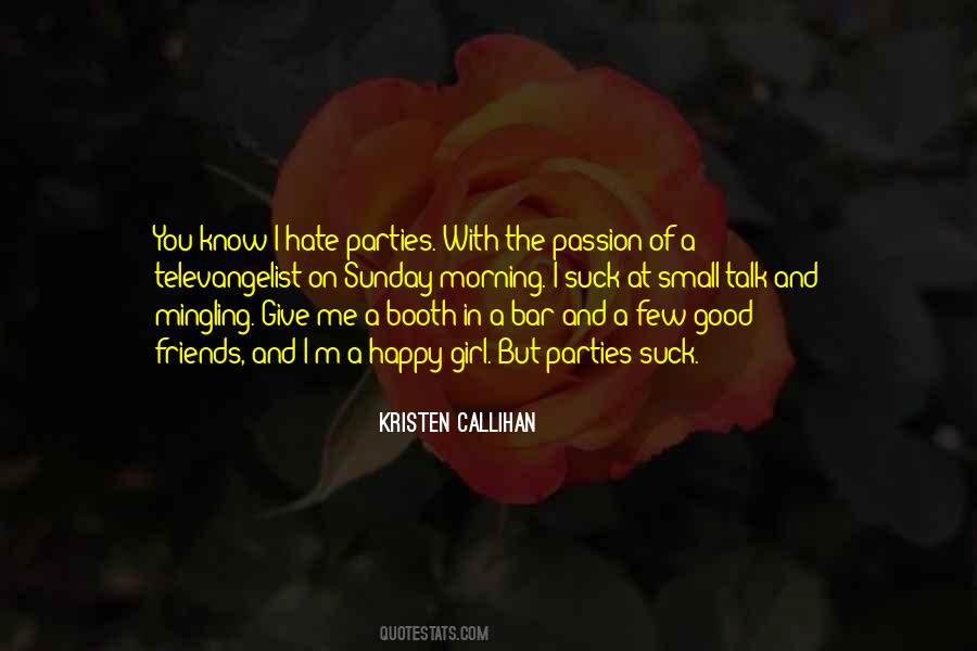 Quotes About Few Good Friends #1392607