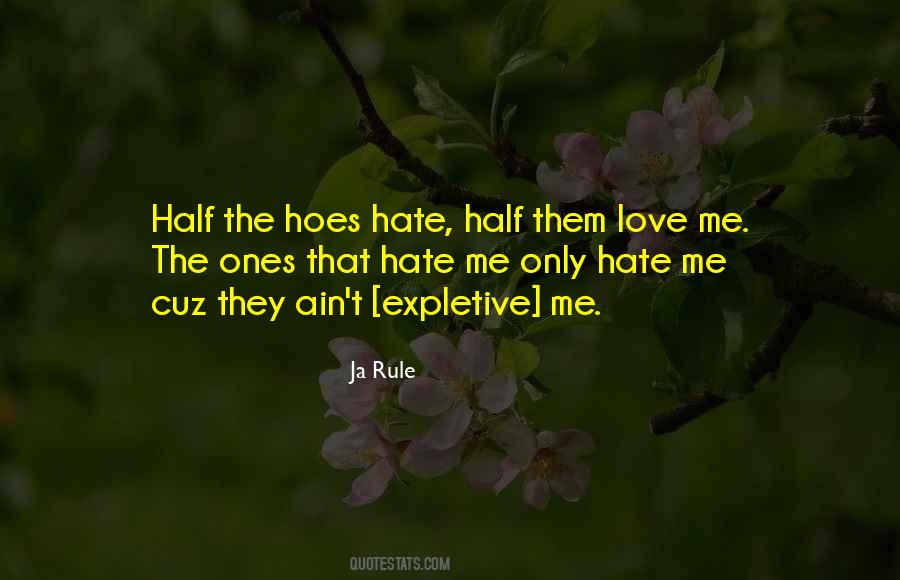 I Hate Hoes Quotes #995874