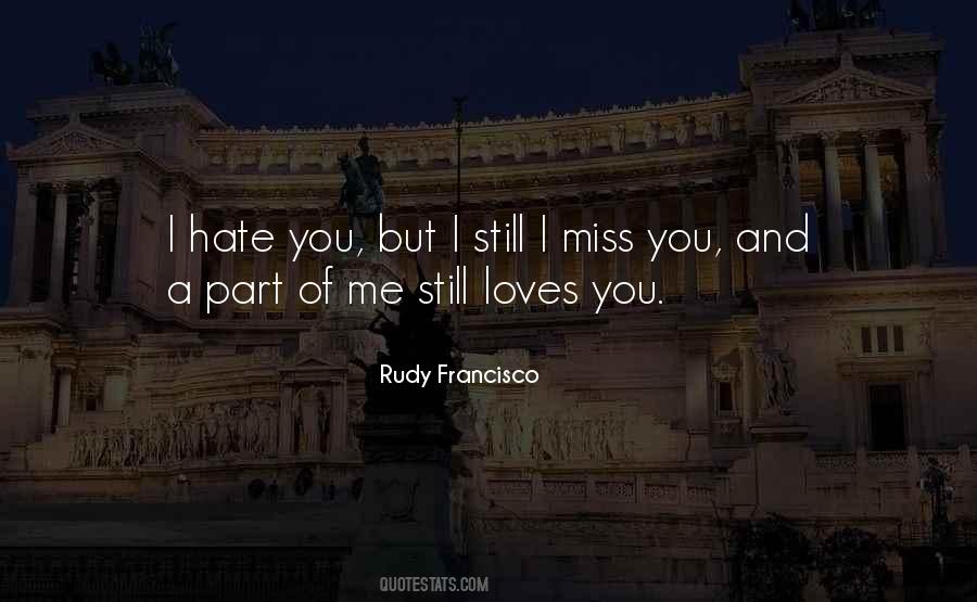 I Hate How I Miss You Quotes #1074629