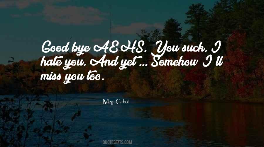 I Hate How I Miss You Quotes #81401