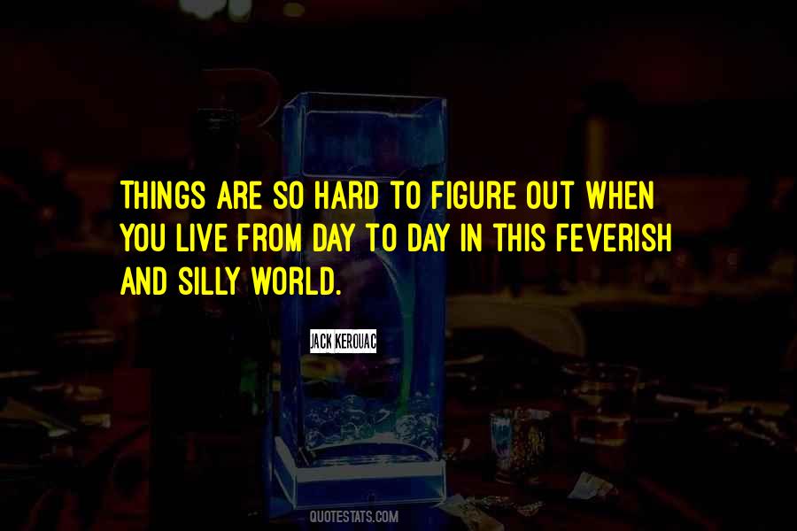 Quotes About Feverish #262911