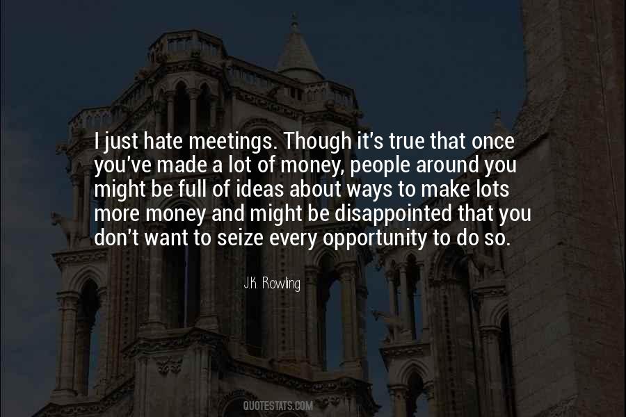 I Hate Meetings Quotes #1113351