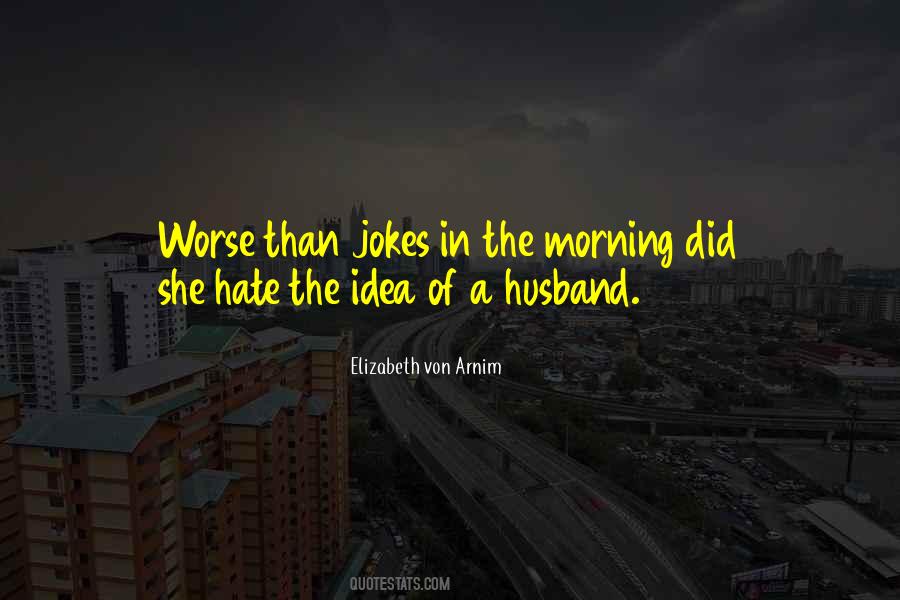 I Hate My Ex Husband Quotes #1216389