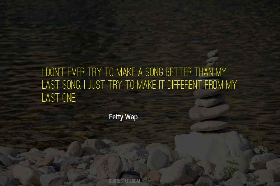Quotes About Fetty Wap #1659699