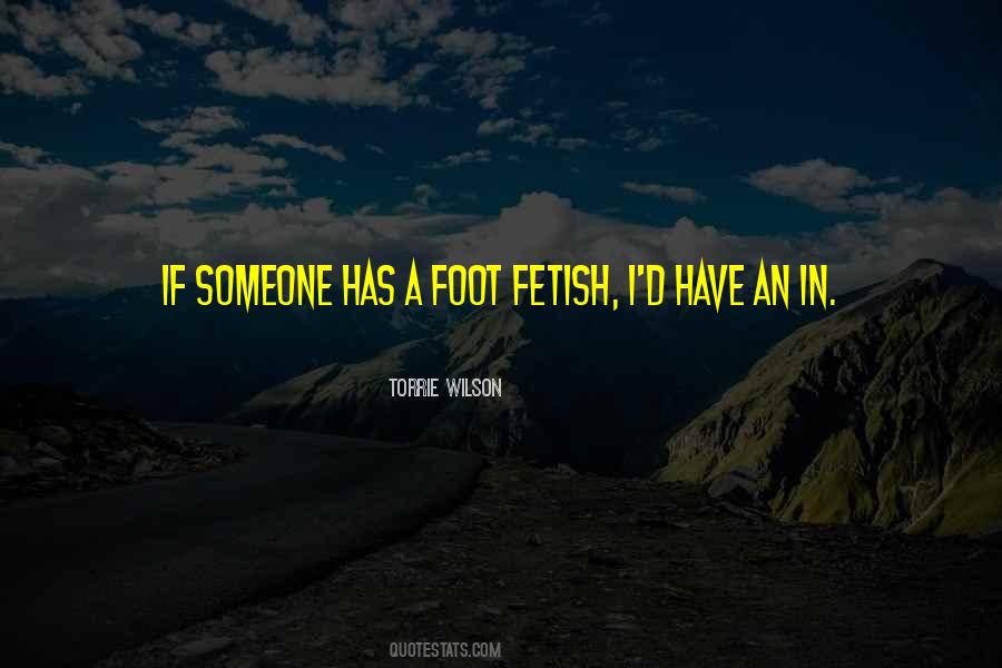 Quotes About Fetish #1576774