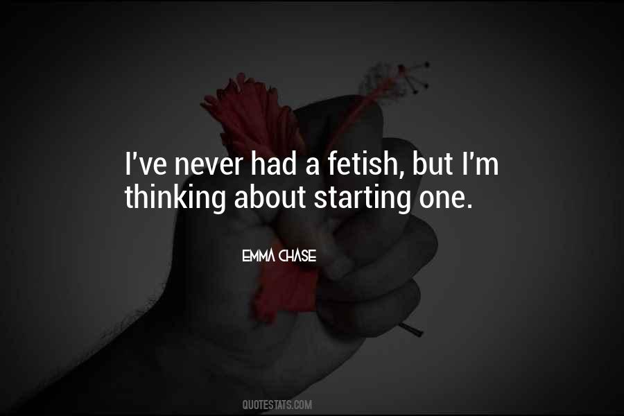 Quotes About Fetish #280419