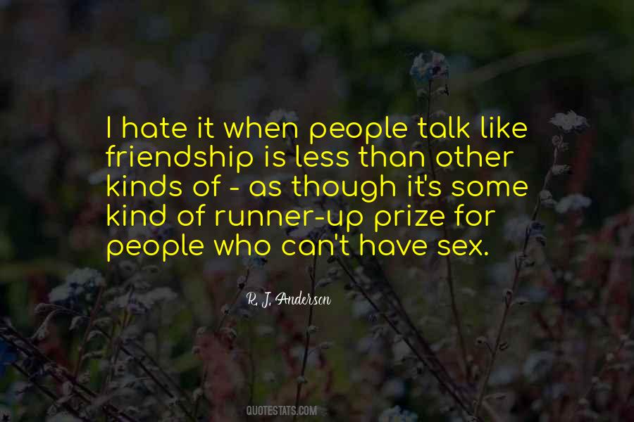 I Hate The Way You Talk To Me Quotes #158385