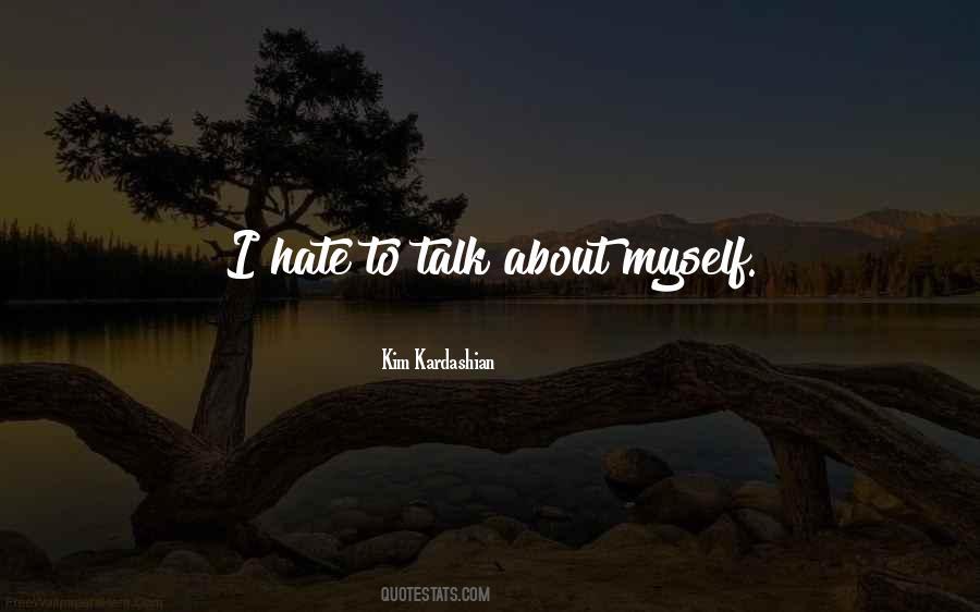 I Hate The Way You Talk To Me Quotes #312030