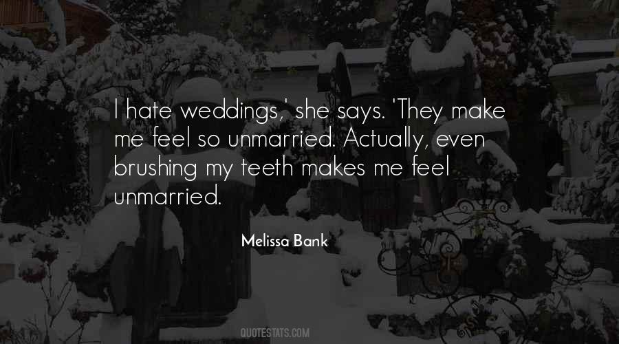 I Hate Weddings Quotes #1042476