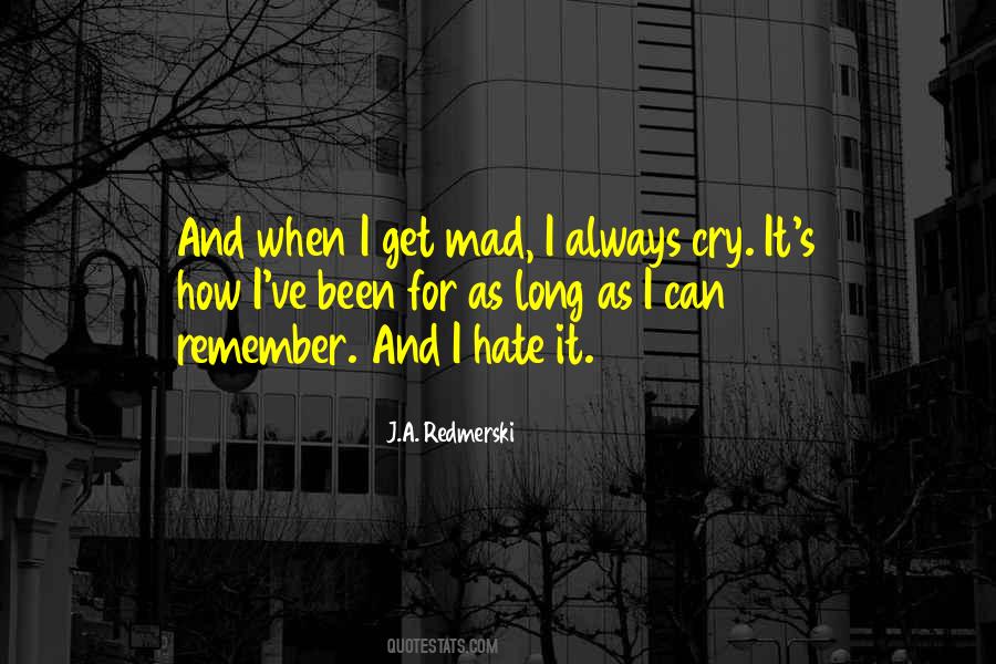 I Hate When I Cry Quotes #1001326