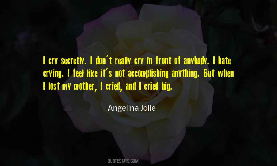 I Hate When I Cry Quotes #1100868