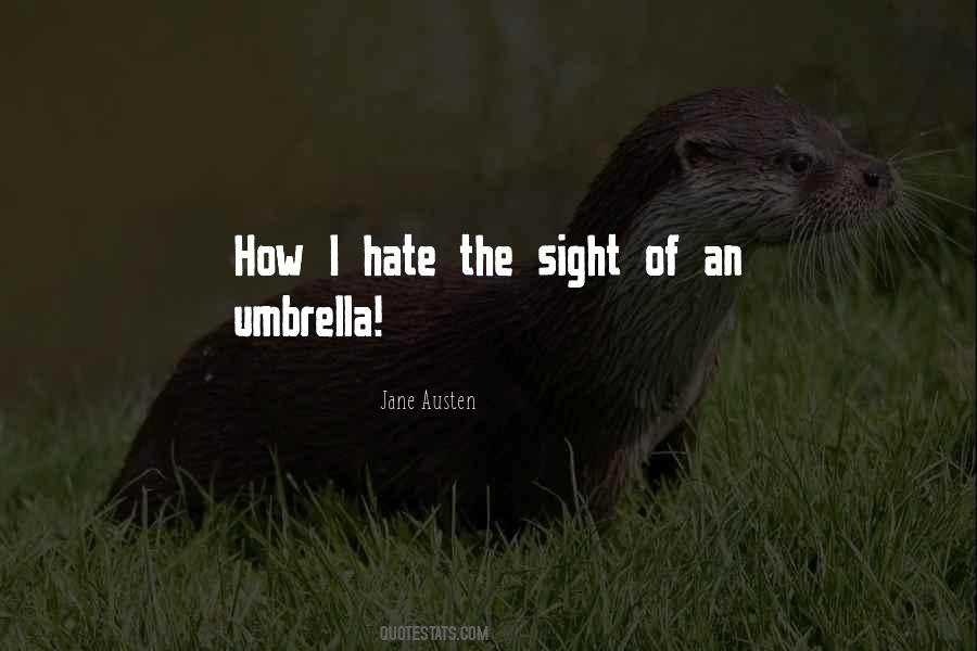 I Hate When It Rain Quotes #974282