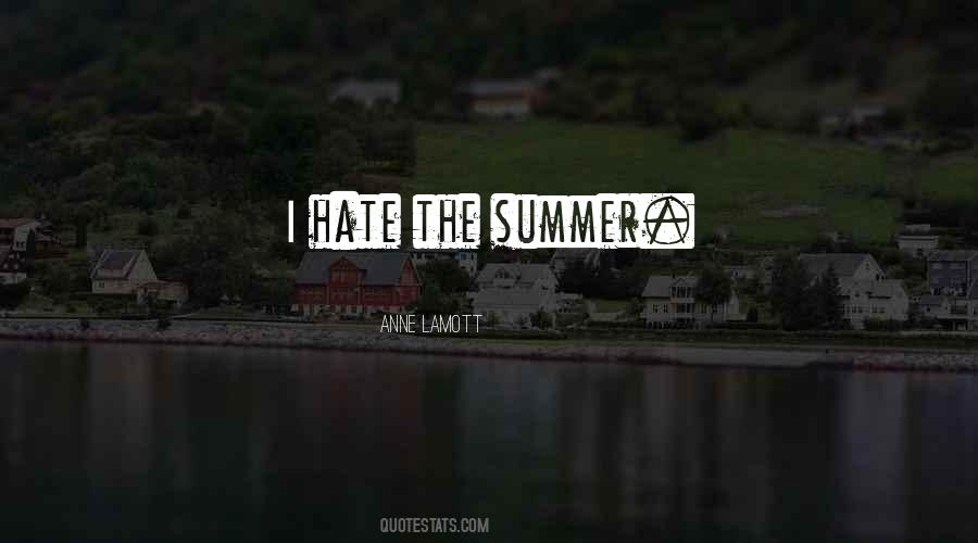 I Hate You Summer Quotes #1365537