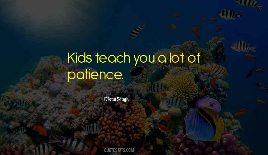 I Have A Lot Of Patience Quotes #520373 I Have A Lot Of Patience Quotes #520373