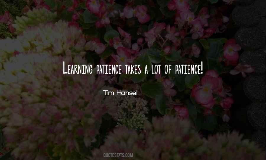 I Have A Lot Of Patience Quotes #877884 I Have A Lot Of Patience Quotes #877884