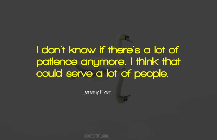 I Have A Lot Of Patience Quotes #925433 I Have A Lot Of Patience Quotes #925433