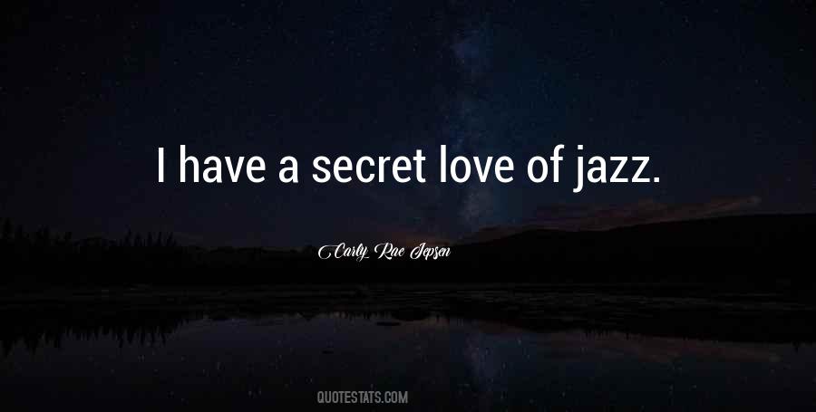 I Have A Secret Love Quotes #1254715