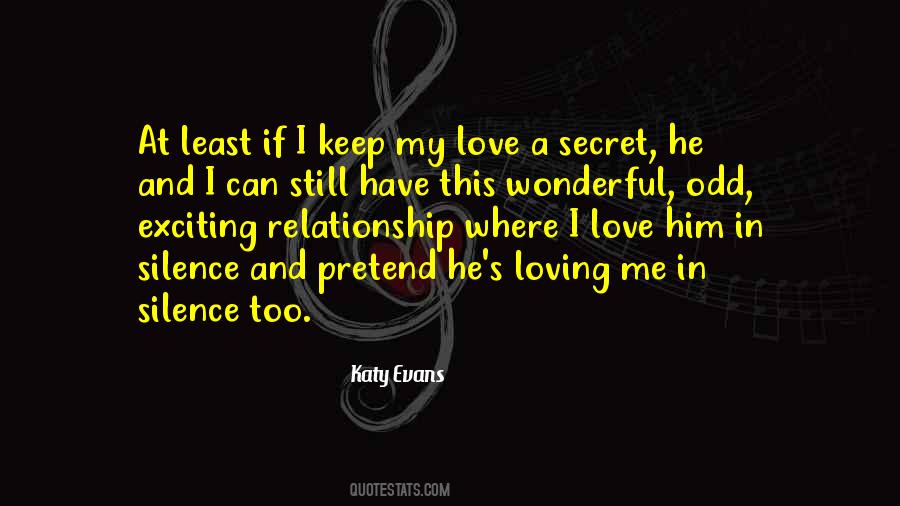 I Have A Secret Love Quotes #1480696