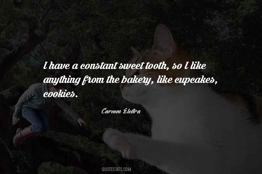 I Have A Sweet Tooth Quotes #1068446