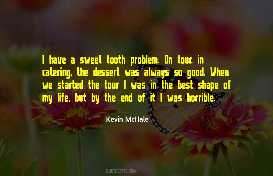 I Have A Sweet Tooth Quotes #171461