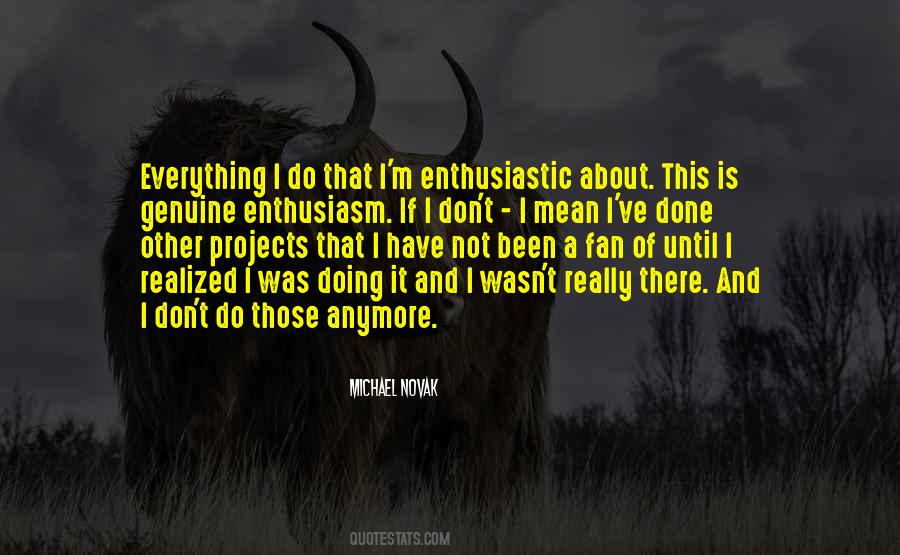 I Have Done Everything Quotes #893417 I Have Done Everything Quotes #893417