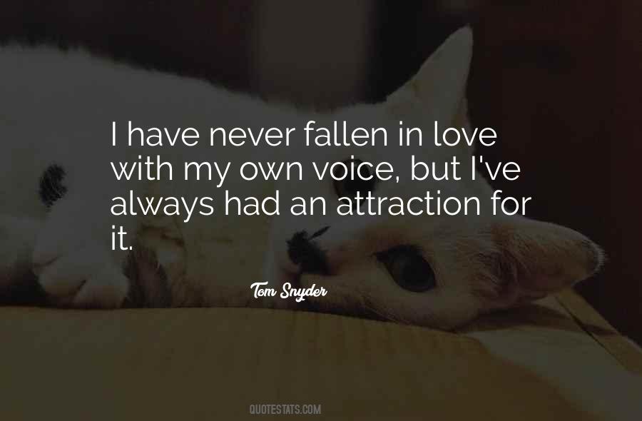 I Have Fallen In Love Quotes #1329510