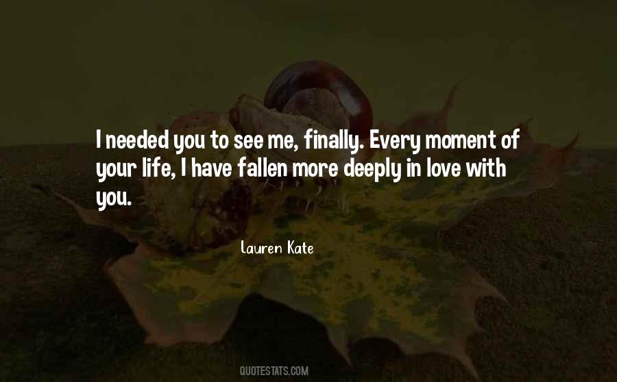 I Have Fallen In Love Quotes #1426802