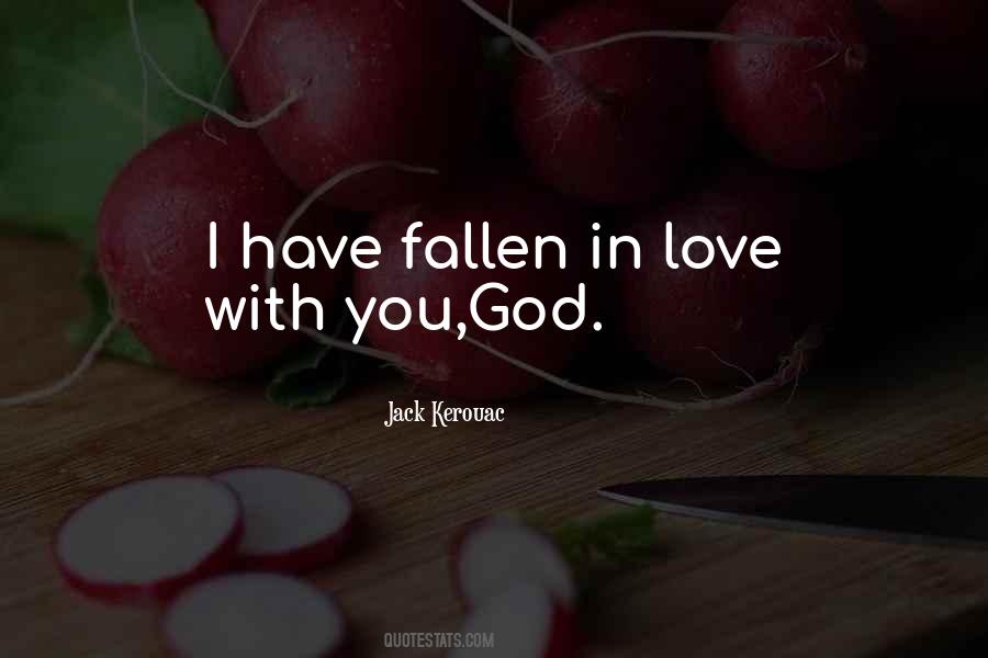 I Have Fallen In Love Quotes #1709430