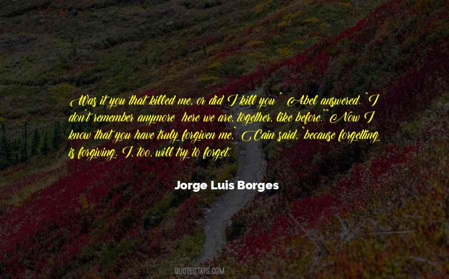 I Have Forgiven Quotes #495607