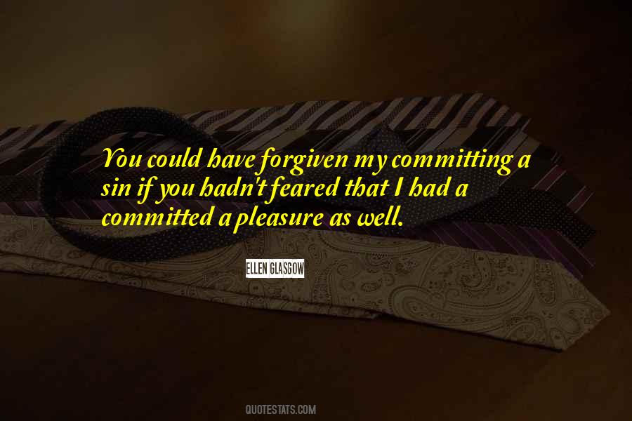 I Have Forgiven You Quotes #133421