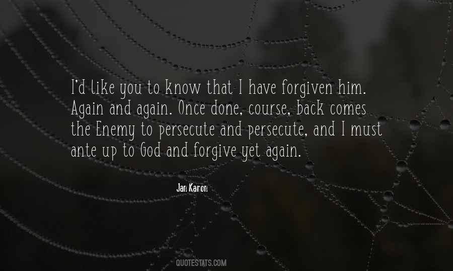 I Have Forgiven You Quotes #1343854