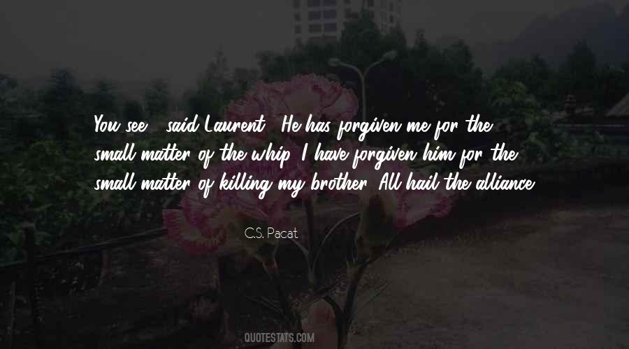 I Have Forgiven You Quotes #1806120
