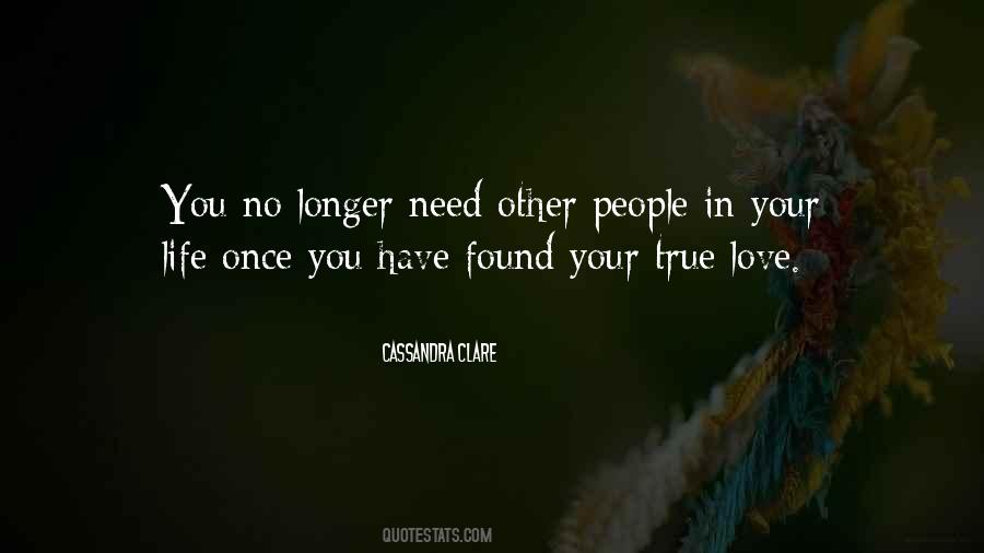 I Have Found True Love Quotes #1219925