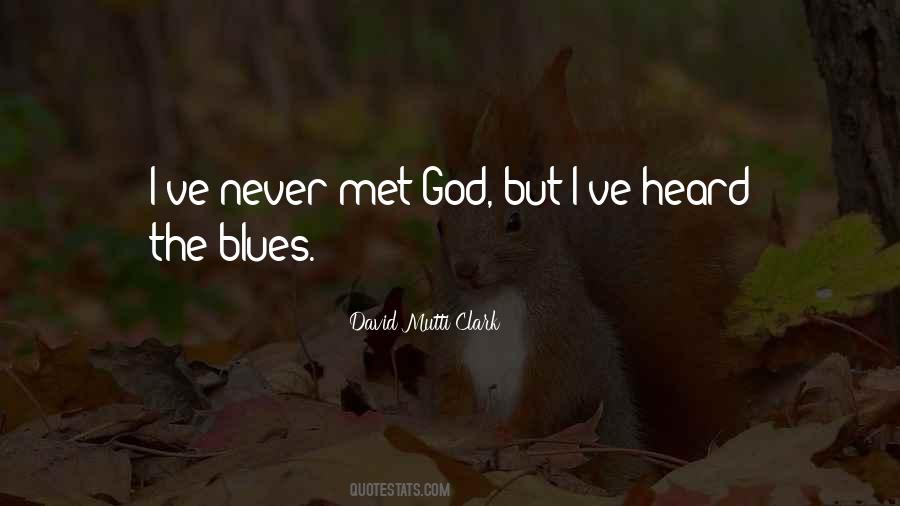 Quotes About The Blues Music #287365