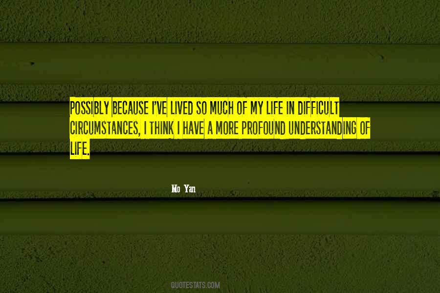 I Have Lived My Life Quotes #804659