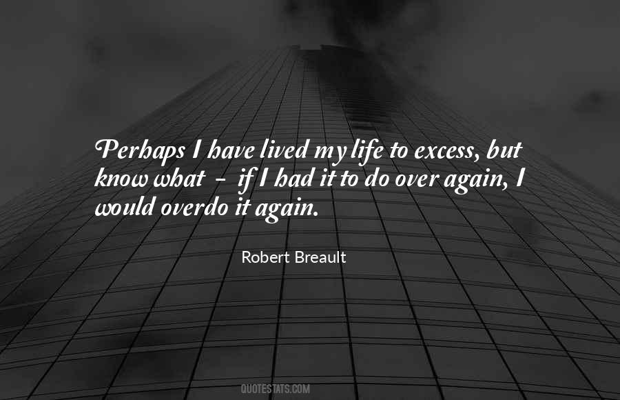 I Have Lived My Life Quotes #814514