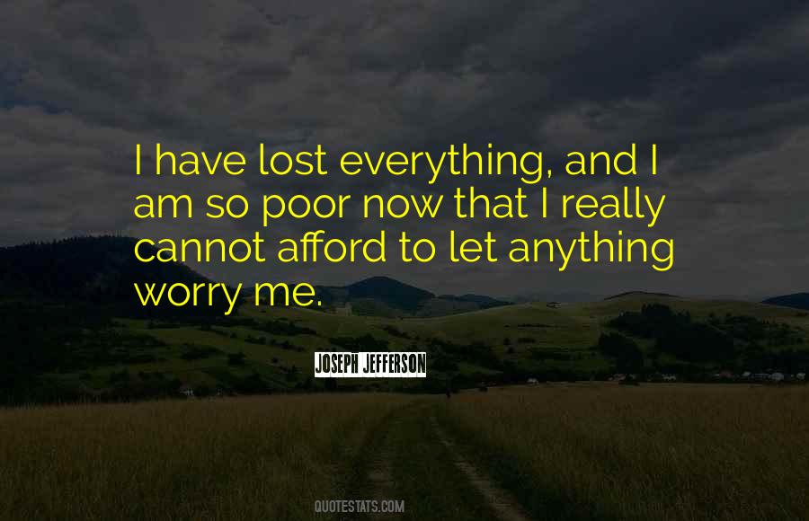 I Have Lost Everything Quotes #425836