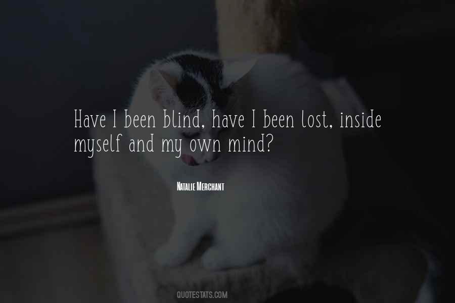 I Have Lost My Mind Quotes #112188