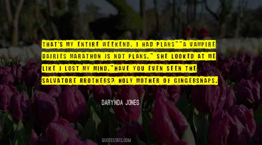 I Have Lost My Mind Quotes #1127123